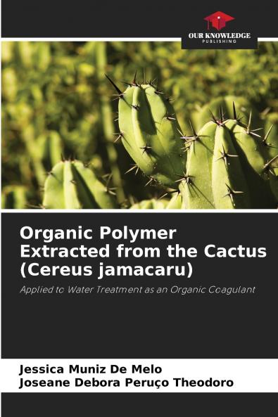 Organic Polymer Extracted from the Cactus (Cereus jamacaru)