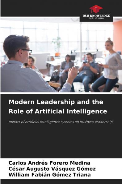Modern Leadership and the Role of Artificial Intelligence