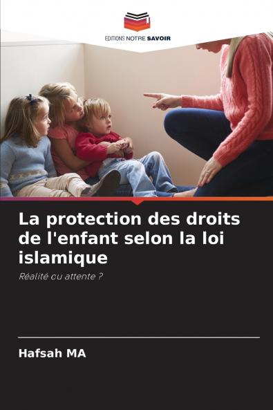 La protection des droits de l'enfant selon la loi islamique