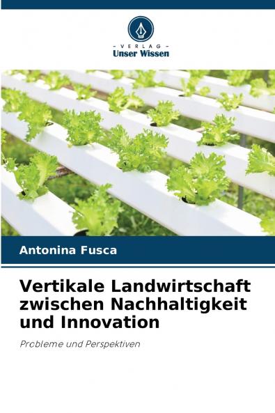 Vertikale Landwirtschaft zwischen Nachhaltigkeit und Innovation