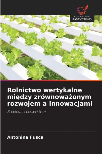 Rolnictwo wertykalne między zrównoważonym rozwojem a innowacjami