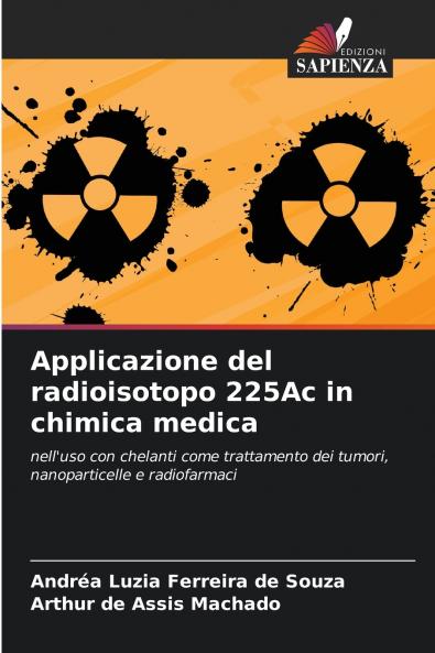Applicazione del radioisotopo 225Ac in chimica medica