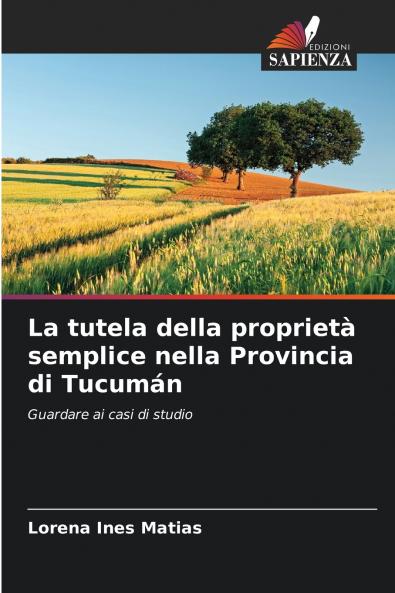 La tutela della proprietà semplice nella Provincia di Tucumán