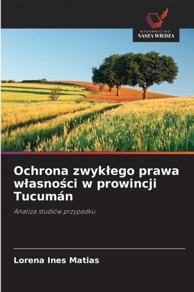 Ochrona zwykłego prawa własności w prowincji Tucumán