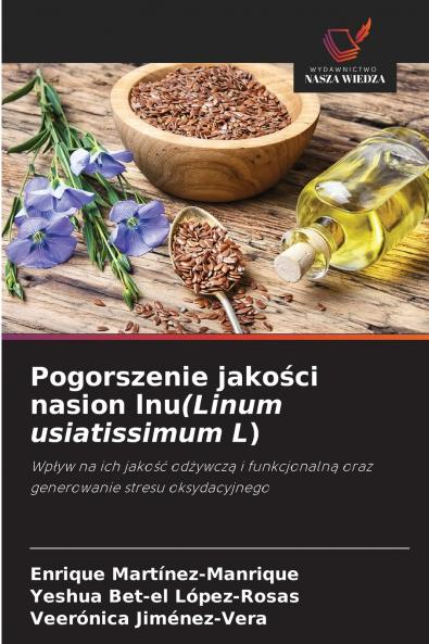 Pogorszenie jakości nasion lnu(Linum usiatissimum L)