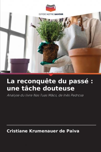 La reconquête du passé