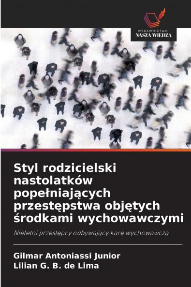 Styl rodzicielski nastolatków popełniających przestępstwa objętych środkami wychowawczymi