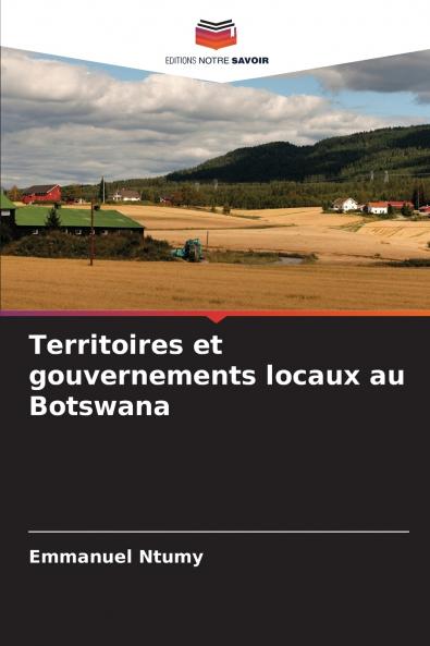 Territoires et gouvernements locaux au Botswana