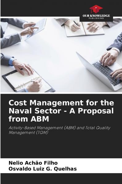 Cost Management for the Naval Sector - A Proposal from ABM