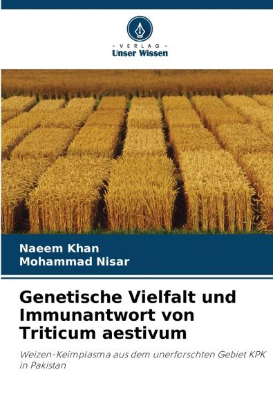 Genetische Vielfalt und Immunantwort von Triticum aestivum