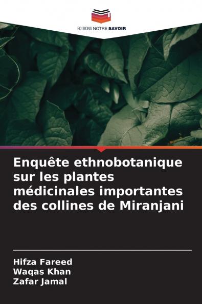 Enquête ethnobotanique sur les plantes médicinales importantes des collines de Miranjani