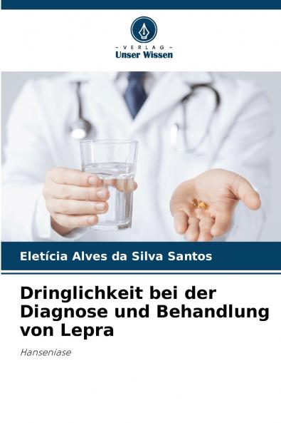 Dringlichkeit bei der Diagnose und Behandlung von Lepra