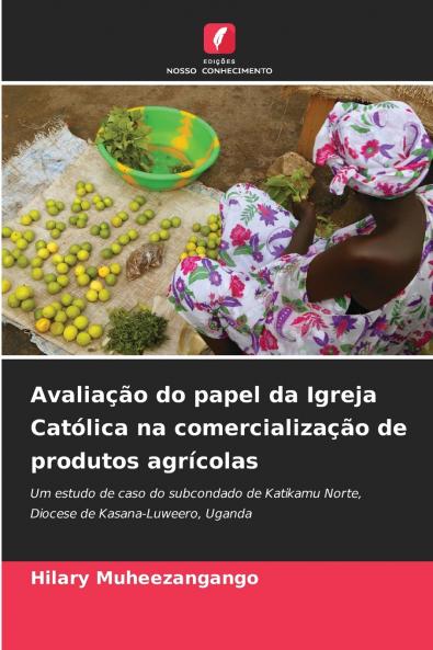 Avaliação do papel da Igreja Católica na comercialização de produtos agrícolas