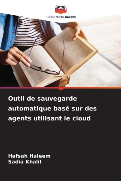Outil de sauvegarde automatique basé sur des agents utilisant le cloud