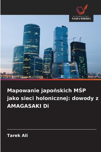 Mapowanie japońskich MŚP jako sieci holonicznej
