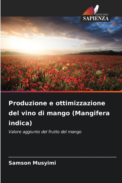 Produzione e ottimizzazione del vino di mango (Mangifera indica)