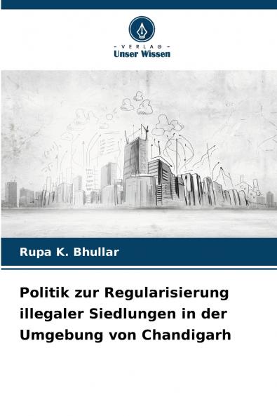 Politik zur Regularisierung illegaler Siedlungen in der Umgebung von Chandigarh