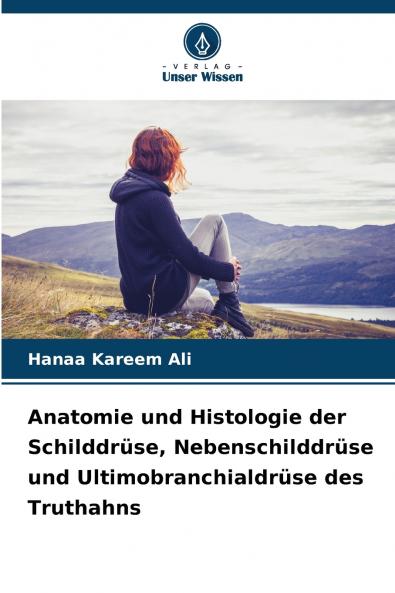 Anatomie und Histologie der Schilddrüse Nebenschilddrüse und Ultimobranchialdrüse des Truthahns