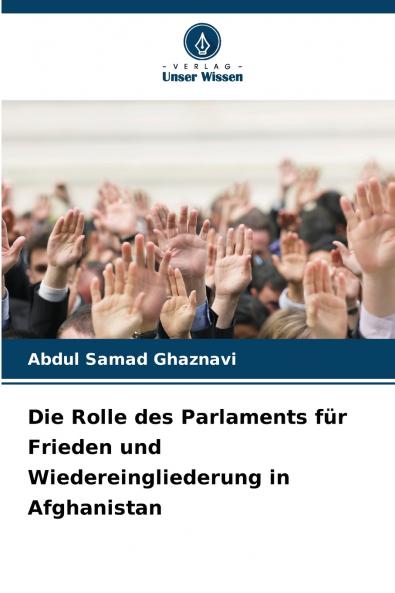 Die Rolle des Parlaments für Frieden und Wiedereingliederung in Afghanistan