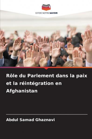 Rôle du Parlement dans la paix et la réintégration en Afghanistan