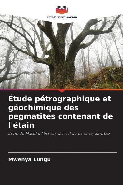 Étude pétrographique et géochimique des pegmatites contenant de l'étain