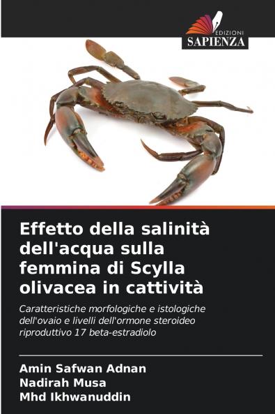 Effetto della salinità dell'acqua sulla femmina di Scylla olivacea in cattività