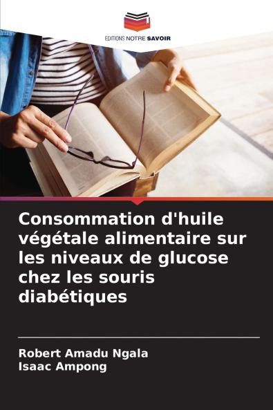 Consommation d'huile végétale alimentaire sur les niveaux de glucose chez les souris diabétiques