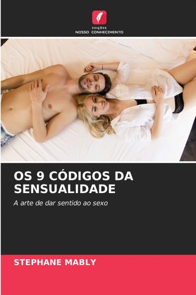 OS 9 CÓDIGOS DA SENSUALIDADE