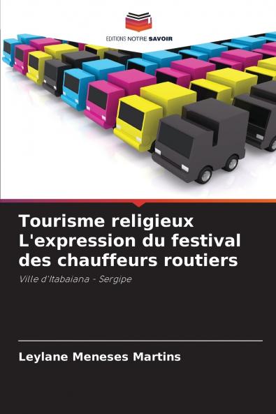 Tourisme religieux L'expression du festival des chauffeurs routiers
