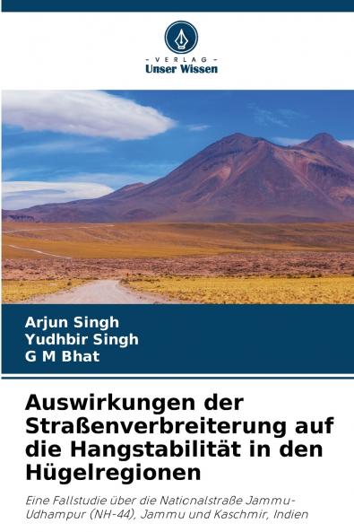 Auswirkungen der Straßenverbreiterung auf die Hangstabilität in den Hügelregionen