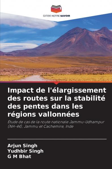 Impact de l'élargissement des routes sur la stabilité des pentes dans les régions vallonnées