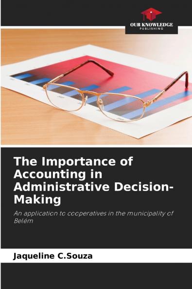 The Importance of Accounting in Administrative Decision-Making