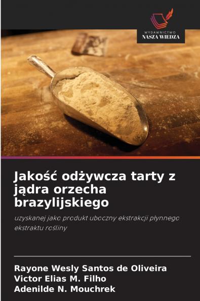 Jakość odżywcza tarty z jądra orzecha brazylijskiego