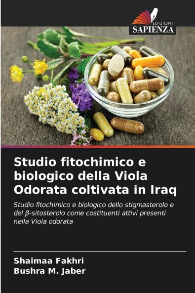Studio fitochimico e biologico della Viola Odorata coltivata in Iraq