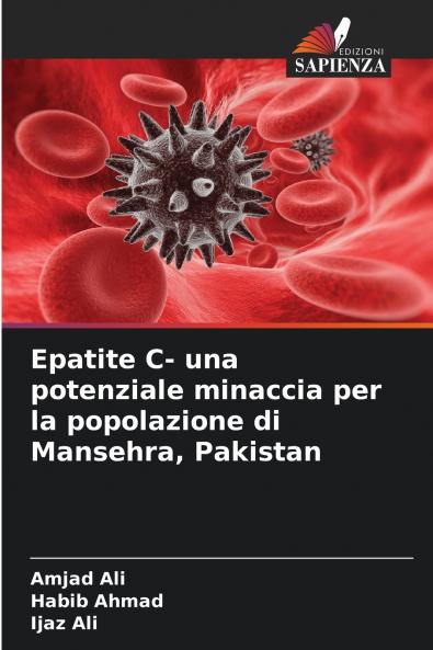 Epatite C- una potenziale minaccia per la popolazione di Mansehra Pakistan