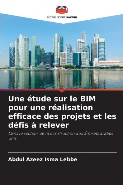 Une étude sur le BIM pour une réalisation efficace des projets et les défis à relever