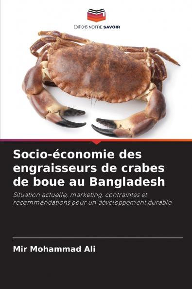 Socio-économie des engraisseurs de crabes de boue au Bangladesh
