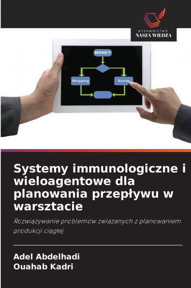 Systemy immunologiczne i wieloagentowe dla planowania przepływu w warsztacie