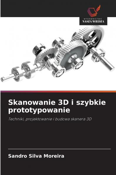 Skanowanie 3D i szybkie prototypowanie