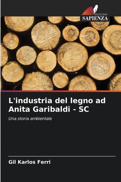 L'industria del legno ad Anita Garibaldi - SC