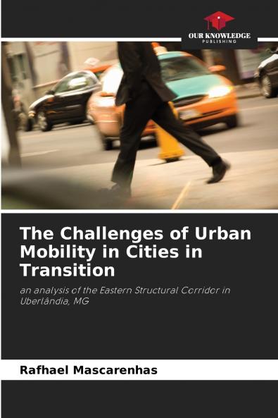 The Challenges of Urban Mobility in Cities in Transition