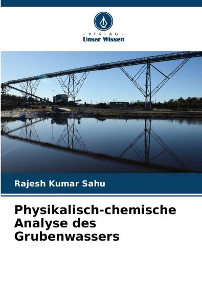 Physikalisch-chemische Analyse des Grubenwassers