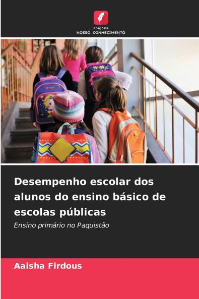 Desempenho escolar dos alunos do ensino básico de escolas públicas