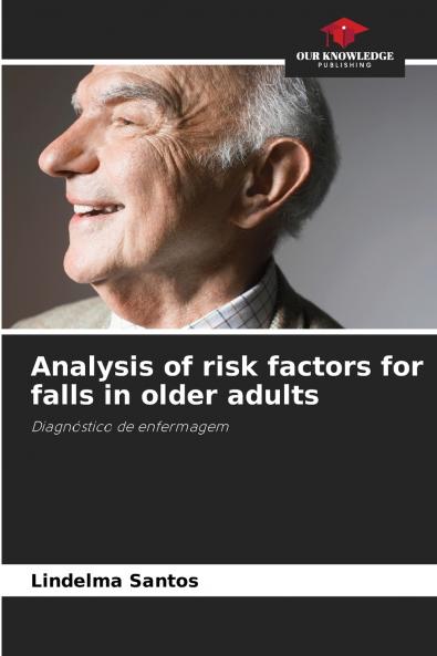 Analysis of risk factors for falls in older adults
