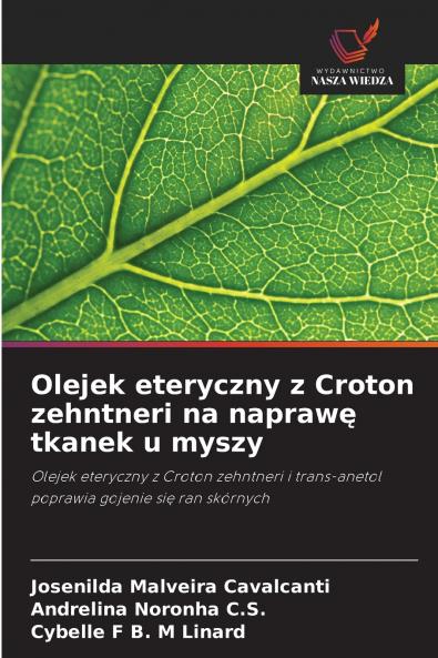 Olejek eteryczny z Croton zehntneri na naprawę tkanek u myszy