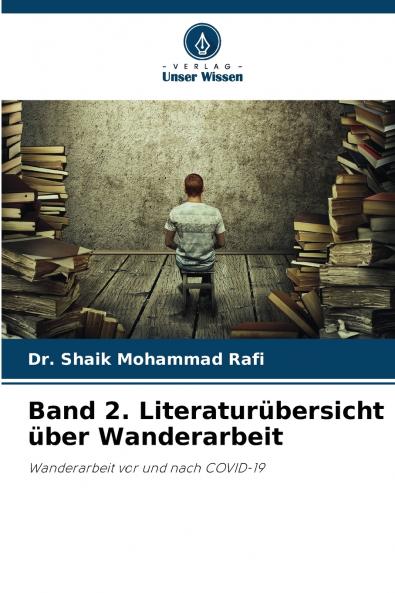 Band 2. Literaturübersicht über Wanderarbeit