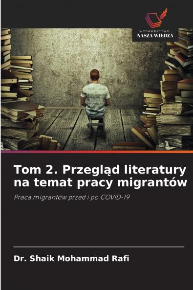 Tom 2. Przegląd literatury na temat pracy migrantów
