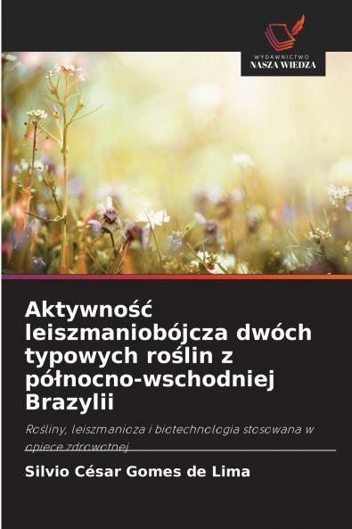 Aktywność leiszmaniobójcza dwóch typowych roślin z północno-wschodniej Brazylii