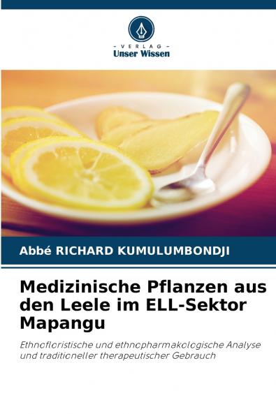 Medizinische Pflanzen aus den Leele im ELL-Sektor Mapangu