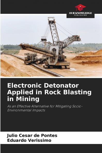 Electronic Detonator Applied in Rock Blasting in Mining